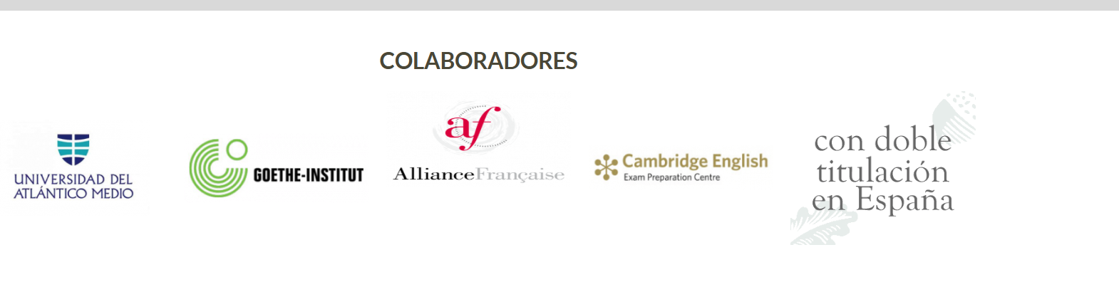 Colaboradores de Atlantic School: Universidad del Atlántico Medio, Goethe-Institut, Alliance Française, Cambridge English y doble titulación en España